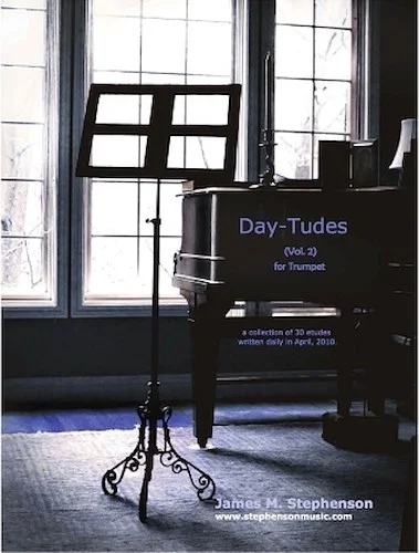 Day-Tudes, Volume 2 - "April" - Intermediate Etudes for Trumpet