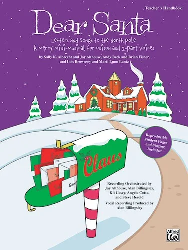 Dear Santa: Letters and Songs to the North Pole: A Merry Mini-Musical for Unison Voices