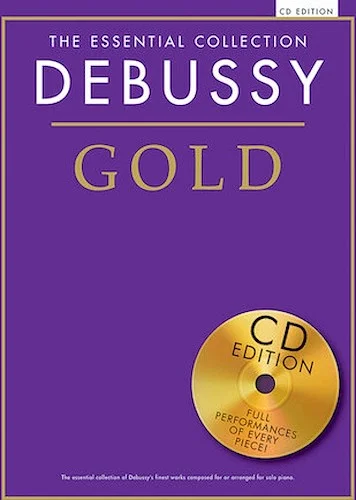 Debussy Gold - The Essential Collection