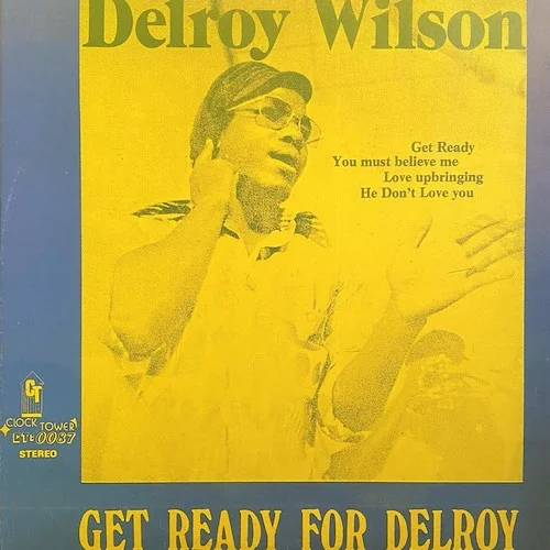 Delroy Wilson - Get Ready For Delroy: Sings For I & I