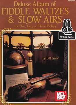 Deluxe Album of Fiddle Waltzes & Slow Airs<br>For One, Two, or Three Violins