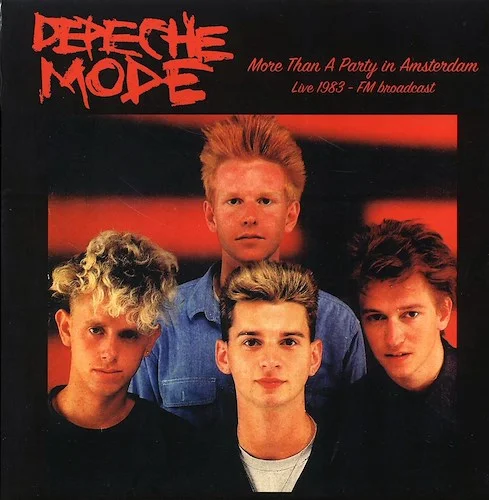 Depeche Mode - More Than A Party In Amsterdam: Live 1983 FM Broadcast (ltd. 500 copies made)