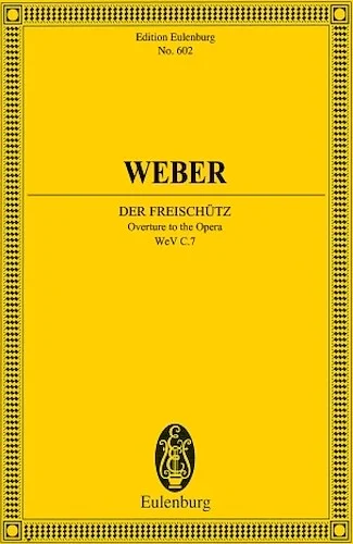 Der Freischutz, Op. 77 - Overture