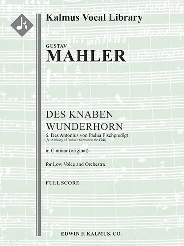 Des Knaben Wunderhorn; No. 6: Des Antonius von Padua Fischpredigt, low voice (C minor, original key)<br>
