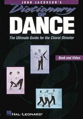 Dictionary of Dance (Resource) - The Ultimate Guide for the Choral Director