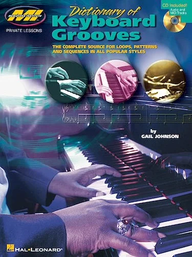 Dictionary of Keyboard Grooves - The Complete Source for Loops, Patterns & Sequences in All Popular Styles
