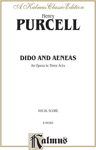 Dido and Aeneas - An Opera in Three Acts