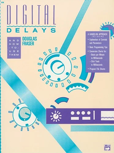 Digital Delays and How to Use Them