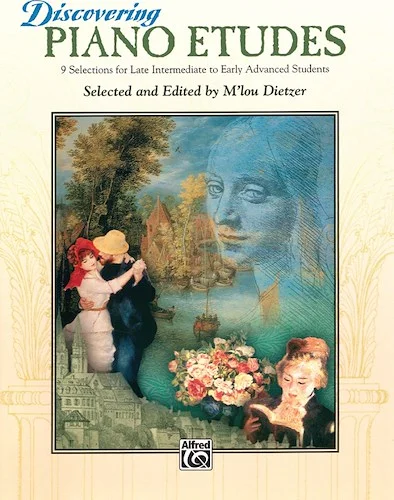 Discovering Piano Etudes: 9 Selections for Late Intermediate to Early Advanced Students