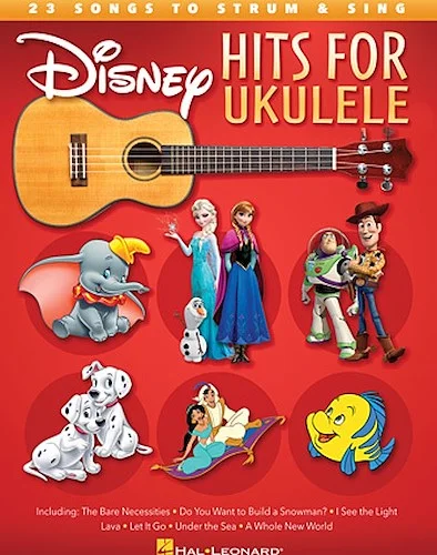 Disney Hits for Ukulele - 23 Songs to Strum & Sing