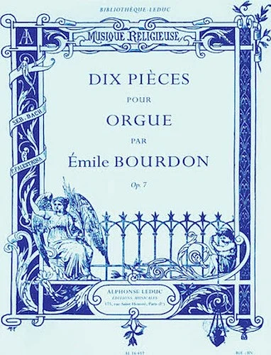 Dix Pieces pour Orgue - 10 Pieces for Organ