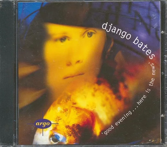 Django Bates - Good Evening: Here Is The News