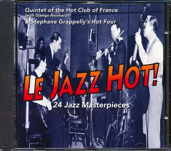 Django Reinhardt, Quintet Of The Hot Club Of France & Stephane Grappelly's Hot Four - Le Jazz Hot!: 24 Jazz Masterpieces