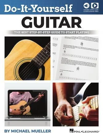 Do-It-Yourself Guitar - The Best Step-by-Step Guide to Start Playing