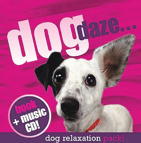 Dog Daze - Relaxation Pack with CD
