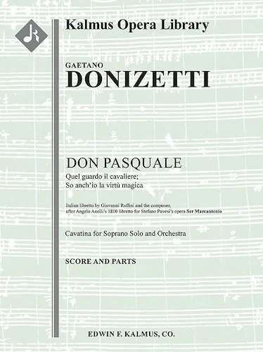Don Pasquale: Act I, Aria: Quel quardo il cavaliere; so anch'io la virtu magica (soprano)<br>