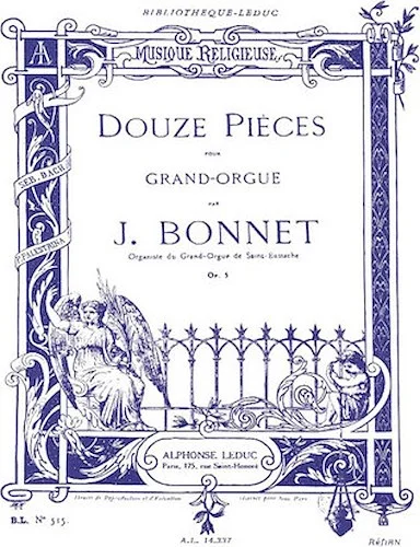 Douze Pieces pour Grand-Orgue, Op. 5 - 12 Pieces for Organ, Op. 5