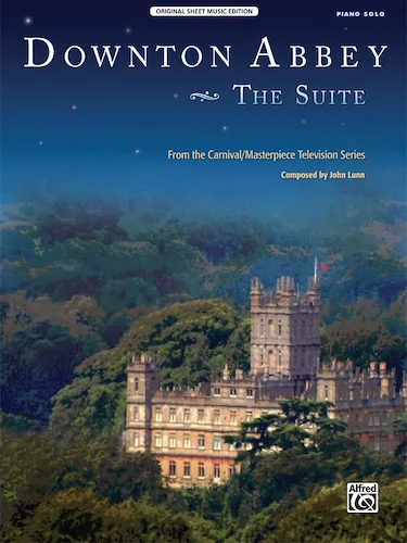 Downton Abbey: The Suite: From the Carnival/Masterpiece Television Series