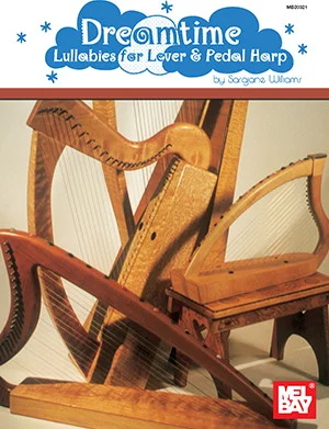 Dreamtime: Lullabies for Lever and Pedal Harp