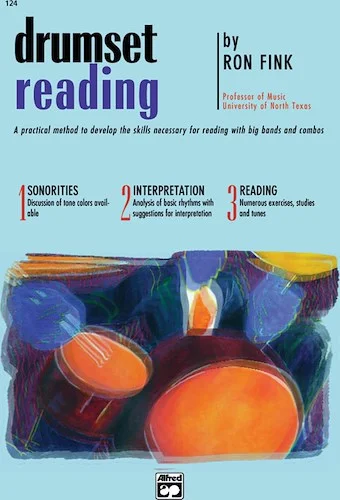 Drumset Reading: A Practical Method to Develop the Skills Necessary for Reading with Big Bands and Combos
