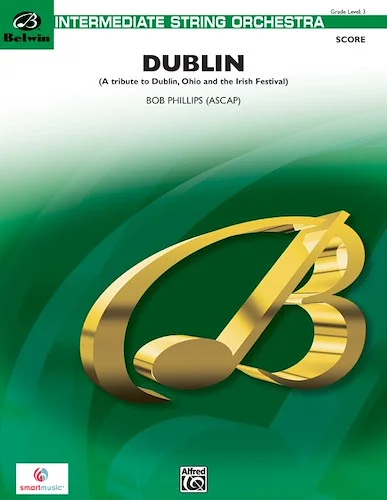 Dublin (A tribute to Dublin, Ohio and the Irish Festival)