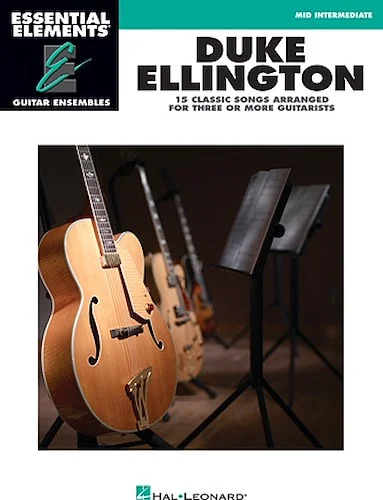 Duke Ellington - Essential Elements Guitar Ensembles - Mid-Intermediate Level