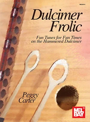 Dulcimer Frolic<br>Fun Tunes for Fun Times on the Hammered Dulcimer