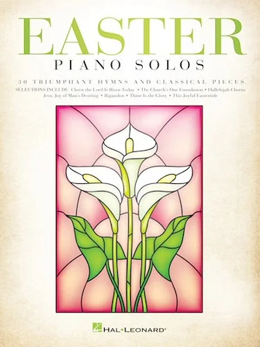 Easter Piano Solos - 30 Triumphant Hymns and Classical Pieces