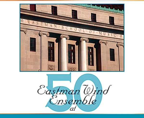Eastman Wind Ensemble at Fifty