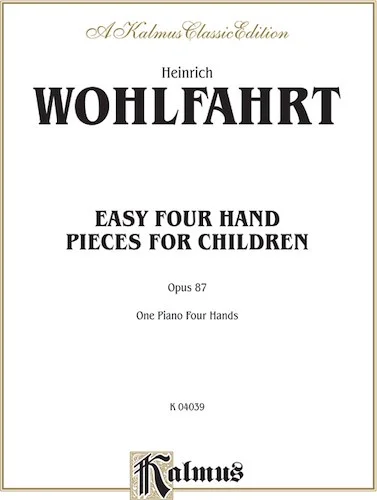 Easy Four Hand Pieces for Children, Opus 87