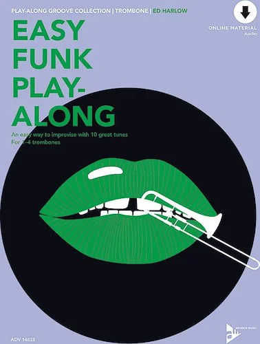 Easy Funk Play-Along: Trombone: An Easy Way to Improvise with 10 Great Tunes for 1--4 Trombones