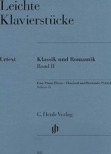 Easy Piano Pieces - Classic and Romantic Eras - Volume 2 - Easy/Moderately Difficult Pieces
