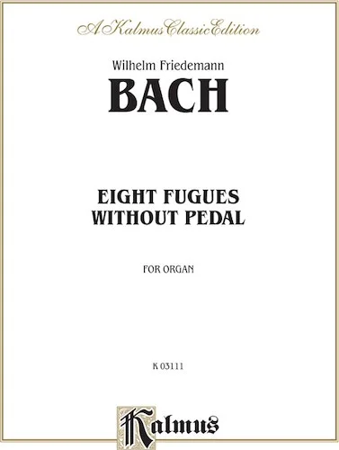 Eight Fugues Without Pedal
