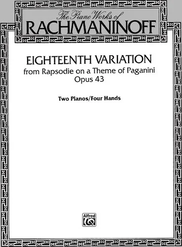 Eighteenth Variation: From <I>Rapsodie on a Theme of Paganini</I>, Op. 43