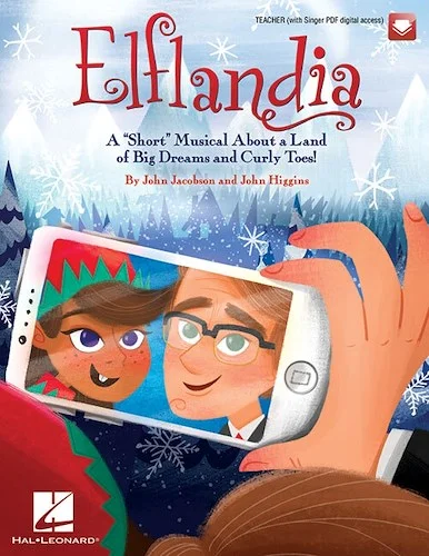Elflandia - A "Short" Musical About a Land of Big Dreams and Curly Toes!