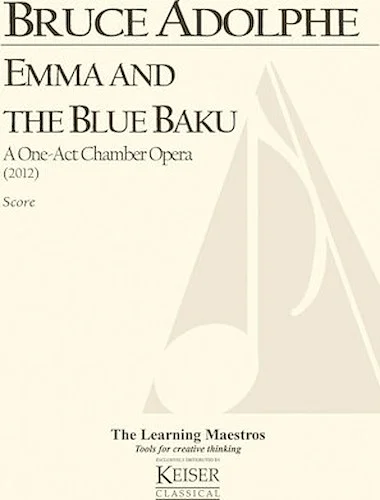 Emma and the Blue Baku: a One-Act Chamber Opera