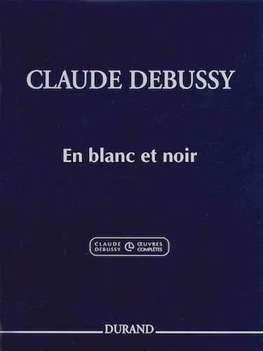 En blanc et noir - Includes 2 piano parts
extracted from the critical edition