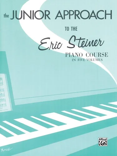 Eric Steiner Piano Course, Junior Approach