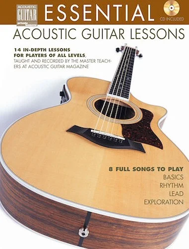 Essential Acoustic Guitar Lessons - 14 In-Depth Lessons for Players of All Levels
