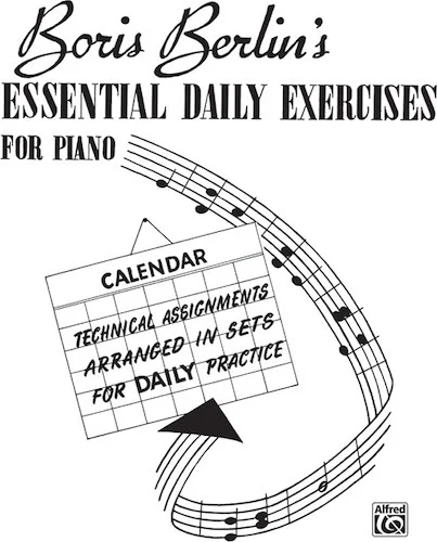 Essential Daily Exercises for Piano: Technical Assignments Arranged in Sets for Daily Practice