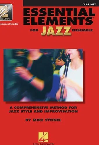 Essential Elements for Jazz Ensemble - Clarinet - A Comprehensive Method for Jazz Style and Improvisation