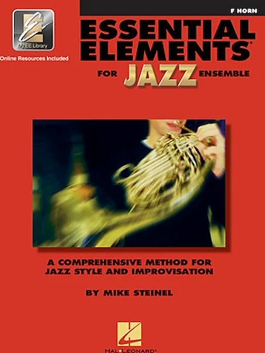 Essential Elements for Jazz Ensemble - F Horn - A Comprehensive Method for Jazz Style and Improvisation
