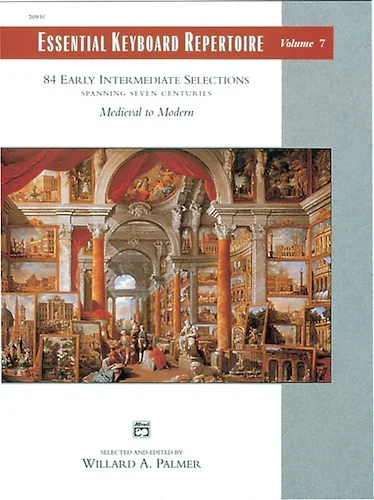 Essential Keyboard Repertoire, Volume 7 (Spanning Seven Centuries): 84 Early Intermediate Selections Spanning Seven Centuries - Medieval to Modern