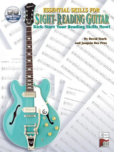 Essential Skills for Sight-Reading Guitar: Kick-Start Your Reading Skills Now!