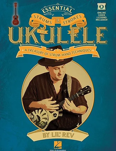 Essential Strums & Strokes for Ukulele - A Treasury of Strum-Hand Techniques