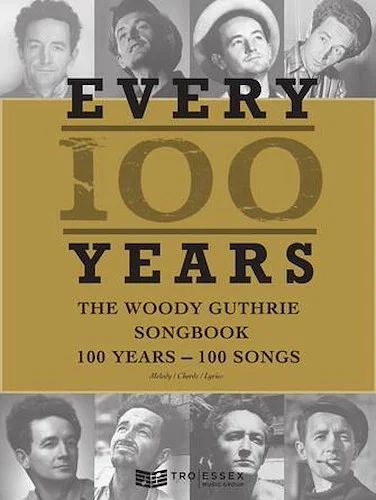 Every 100 Years - The Woody Guthrie Centennial Songbook - 100 Years - 100 Songs