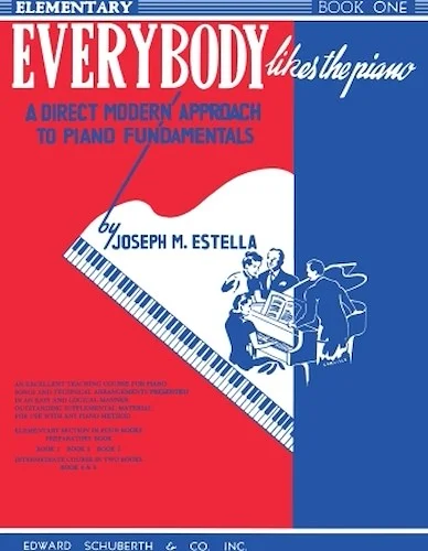 Everybody Likes the Piano - A Direct Modern Approach to Piano Fundamentals