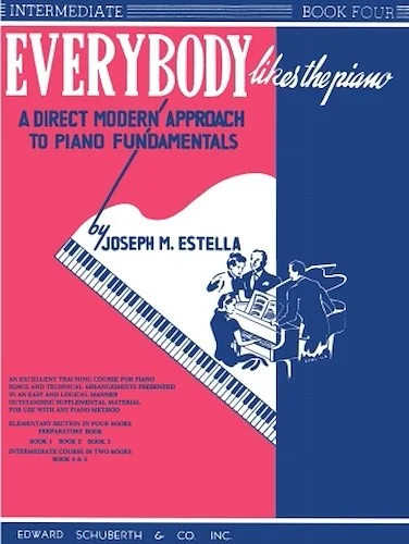 Everybody Likes the Piano - A Direct Modern Approach to Piano Fundamentals