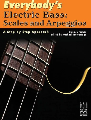Everybody's Electric Bass: Scales and Arpeggios<br>