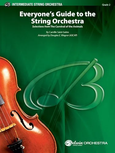 Everyone's Guide to the String Orchestra<br>Selections from <i>The Carnival of the Animals</i>